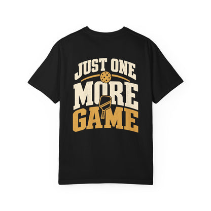 Just One More Game T-Shirt