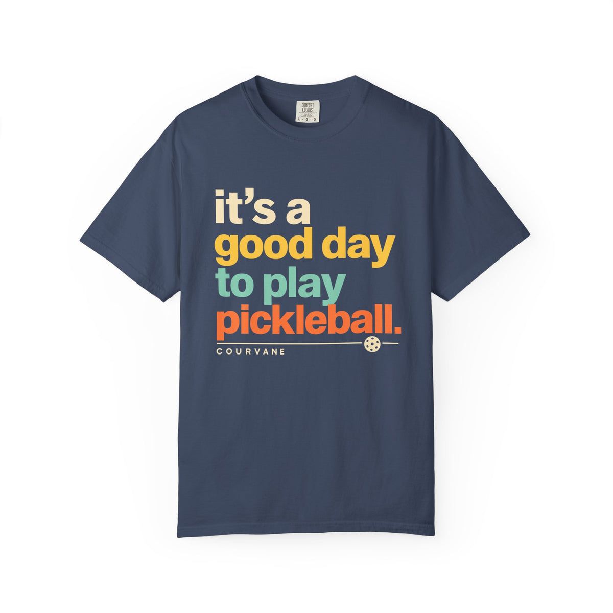 Pickleball T-Shirt — "It's a Good Day to Play Pickleball"