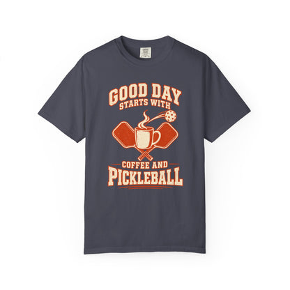 Good Day Starts With Coffee and Pickleball Tee