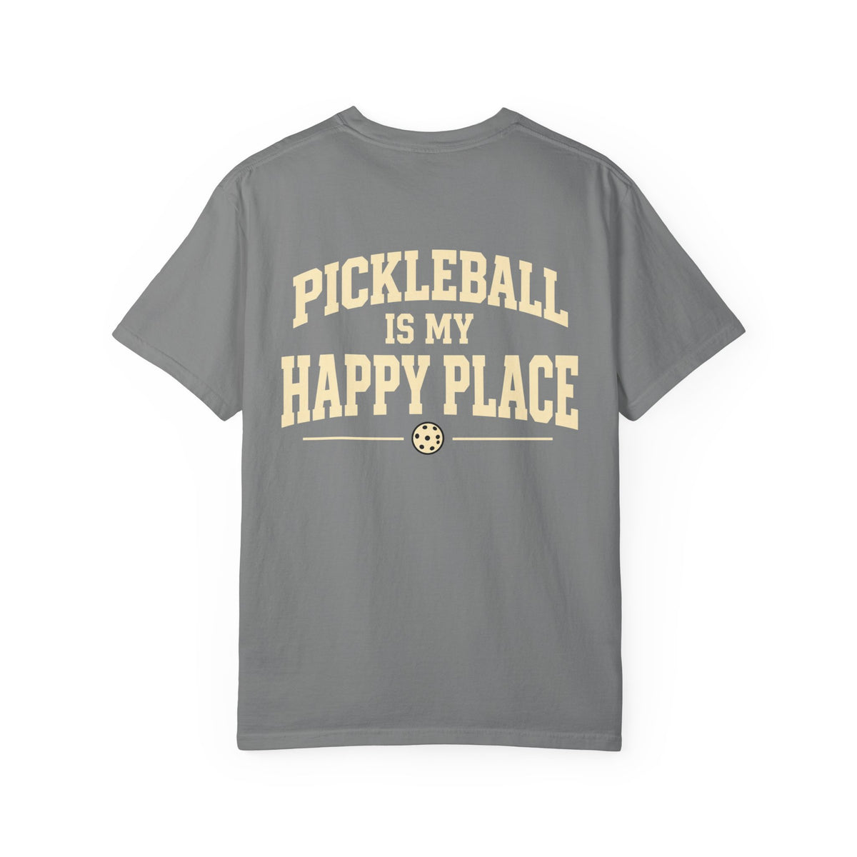 Pickleball Is My Happy Place T-Shirt - Front and Back Design
