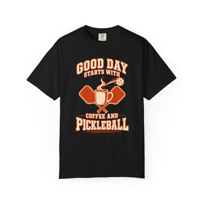 Good Day Starts With Coffee and Pickleball Tee