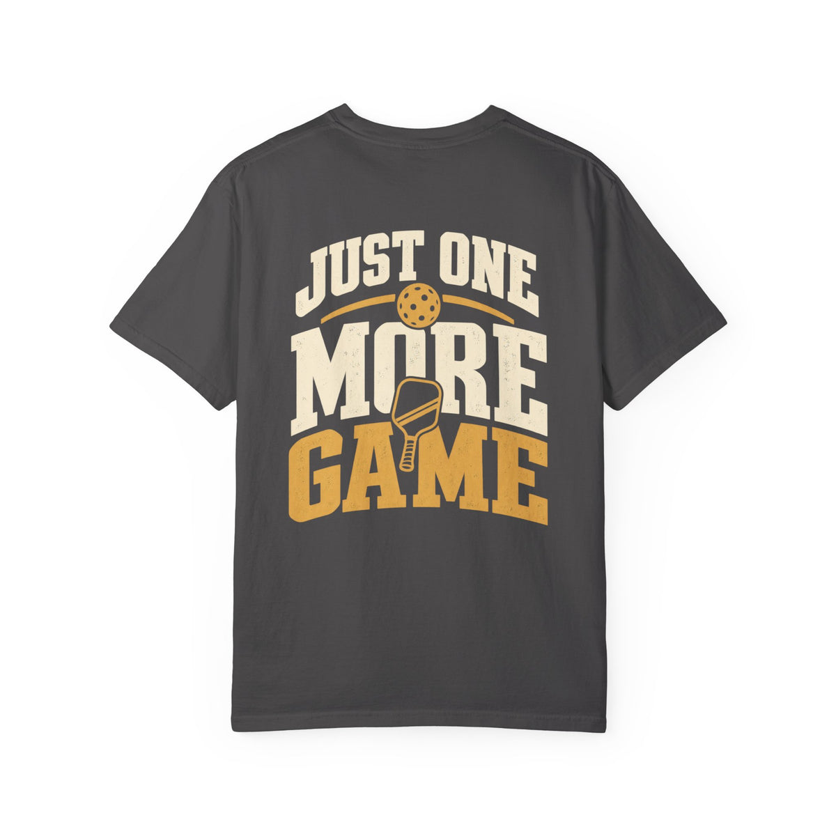 Just One More Game T-Shirt