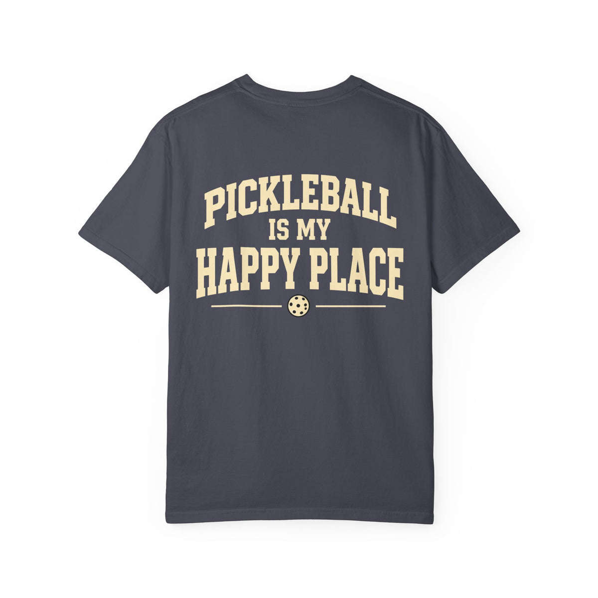 Pickleball Is My Happy Place T-Shirt - Front and Back Design