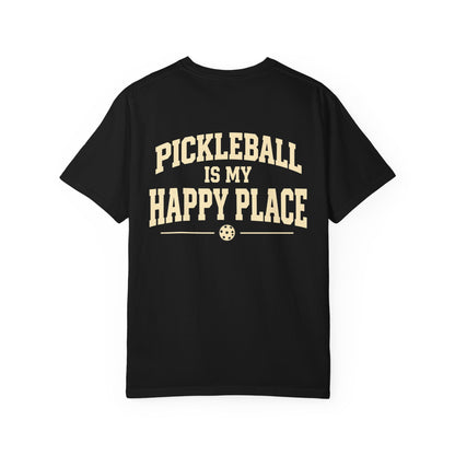 Pickleball Is My Happy Place T-Shirt - Front and Back Design
