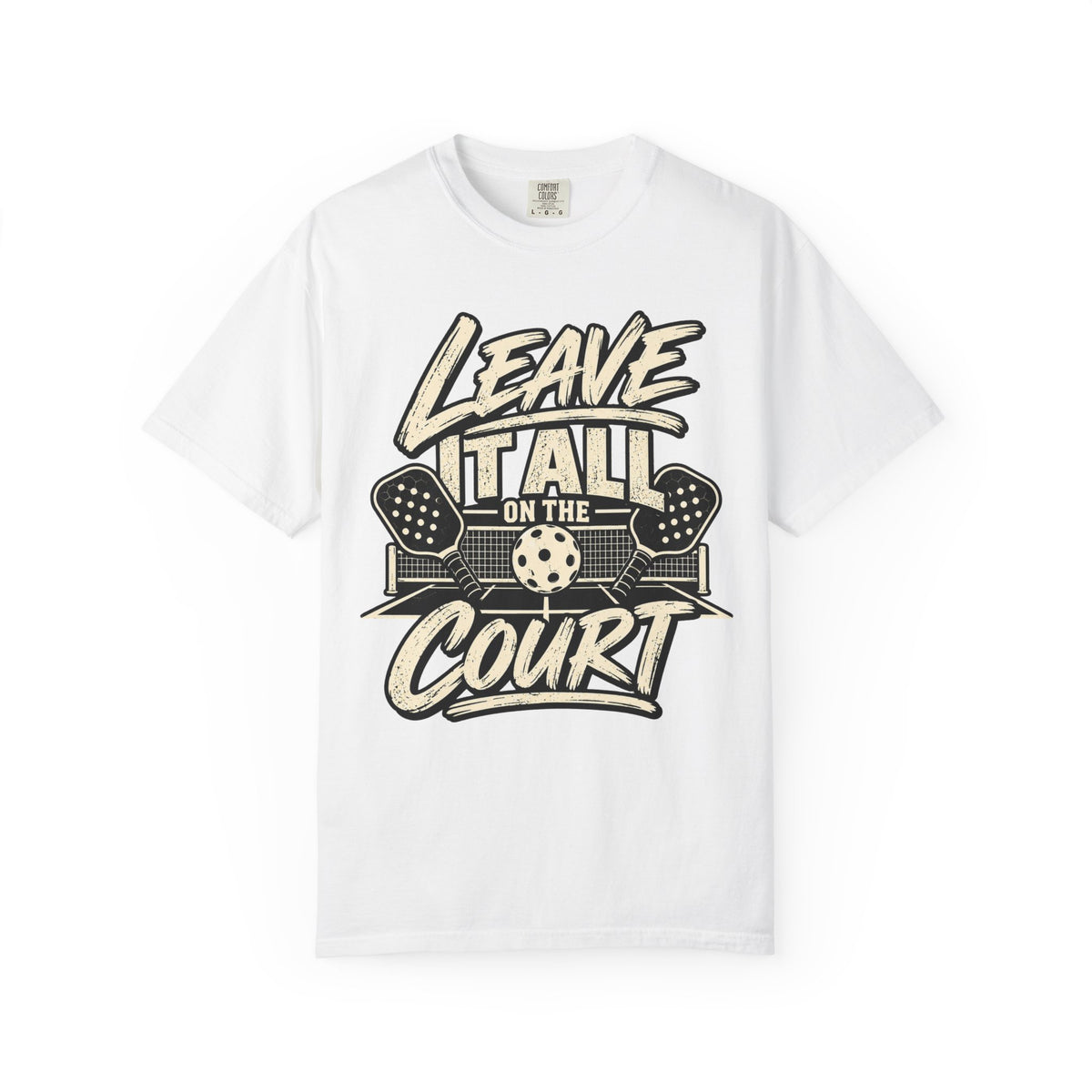 Leave It All on the Court Pickleball T-Shirt