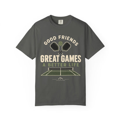 Pickleball T-Shirt — "Good Friends, Great Games, A Better Life"