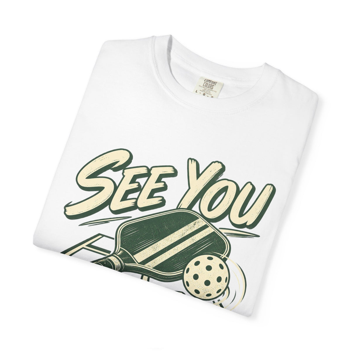 See You on the Court Pickleball T-Shirt