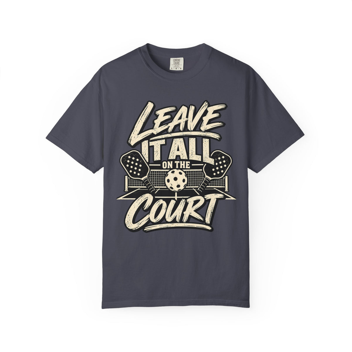 Leave It All on the Court Pickleball T-Shirt
