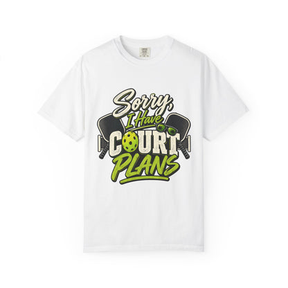 Sorry I Have Court Plans Pickleball T-Shirt