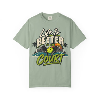 Life Is Better on the Court Pickleball T-Shirt