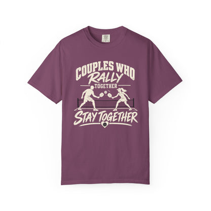 Couples Who Rally Together Stay Together Tee