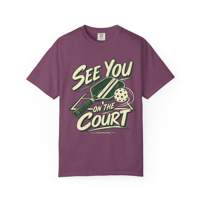 See You on the Court Pickleball T-Shirt