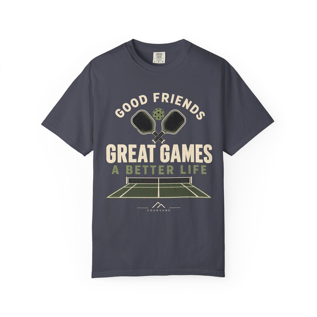 Pickleball T-Shirt — "Good Friends, Great Games, A Better Life"