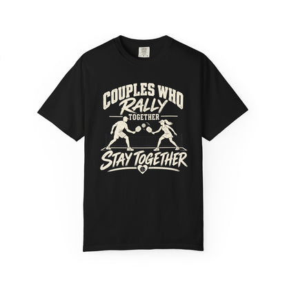Couples Who Rally Together Stay Together Tee