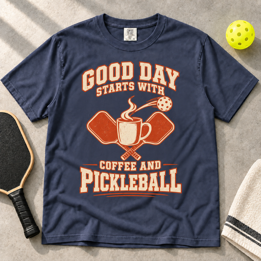 Good Day Starts With Coffee and Pickleball Tee